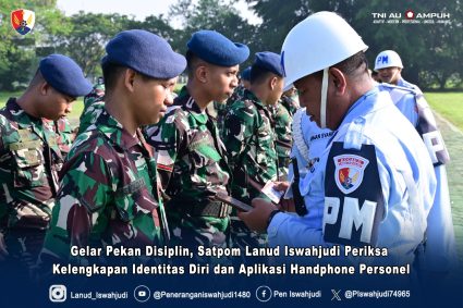 Gelar Pekan Disiplin, Satpom Lanud Iswahjudi Periksa Kelengkapan Identitas Diri dan Aplikasi Handphone Personel