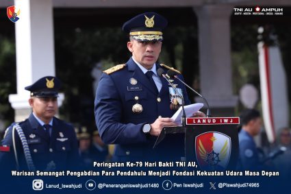 Peringatan Ke-79 Hari Bakti TNI AU, Warisan Semangat Pengabdian Para Pendahulu Menjadi Fondasi Kekuatan Udara Masa Depan