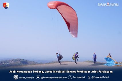Asah Kemampuan Terbang, Lanud Iswahjudi Dukung Pembinaan Atlet Paralayang